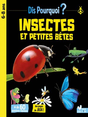cover image of Dis pourquoi Insectes et petites bêtes